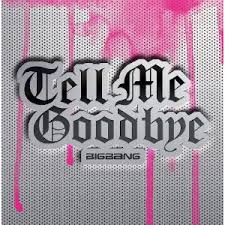 Tell Me Goodbye